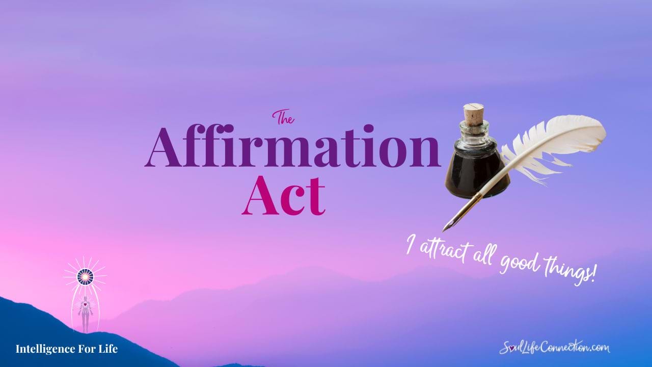 Life skills; the affirmation act; metaphysics;